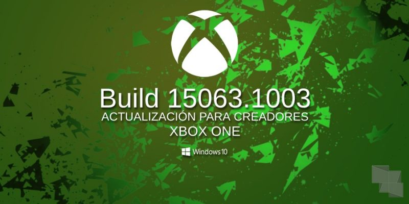 Build 15063.1003 ya disponible en el anillo Alpha de Xbox One Insider Preview [Actualizado: También en el Beta y 3]