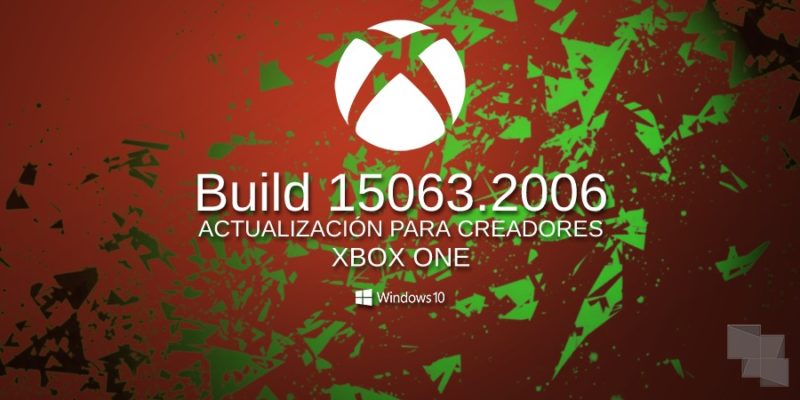 Build 15063.2006 Xbox One Insider
