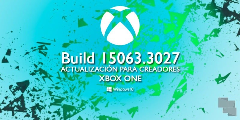 Se mueve el anillo Alpha de Xbox One Insider Preview con la Build 15063.3027