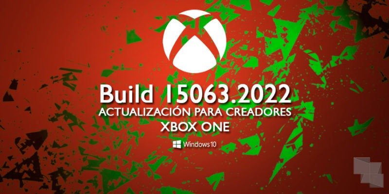 Build 15063.2022 de Xbox One Insider Preview, ya disponible en los anillos 3 y 4