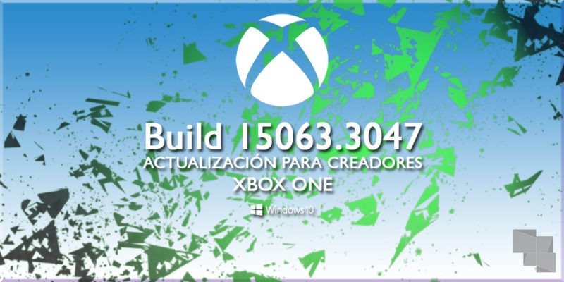 Ya está disponible la Build 15063.3047 de Xbox One Insider Preview en el anillo Alpha y Beta