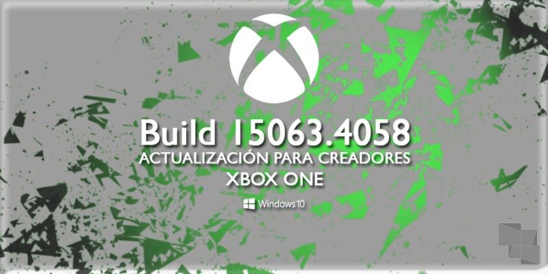 Build 15063.4058, ya disponible en la Xbox One Insider Preview para el anillo alpha
