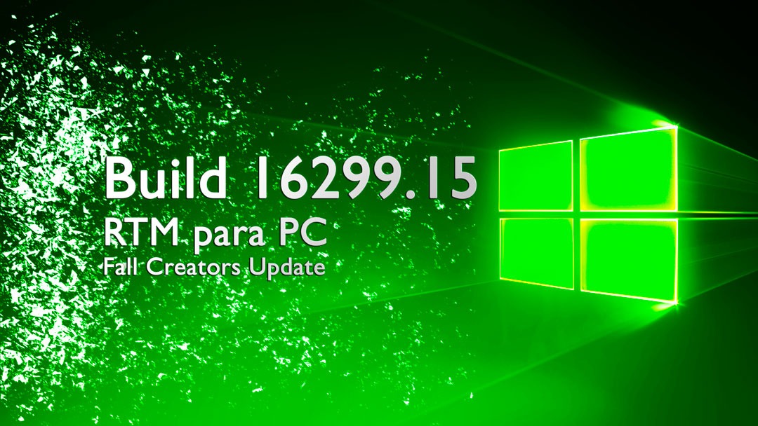 Build 16299.15, RTM de la Fall Creators Update de Windows 10