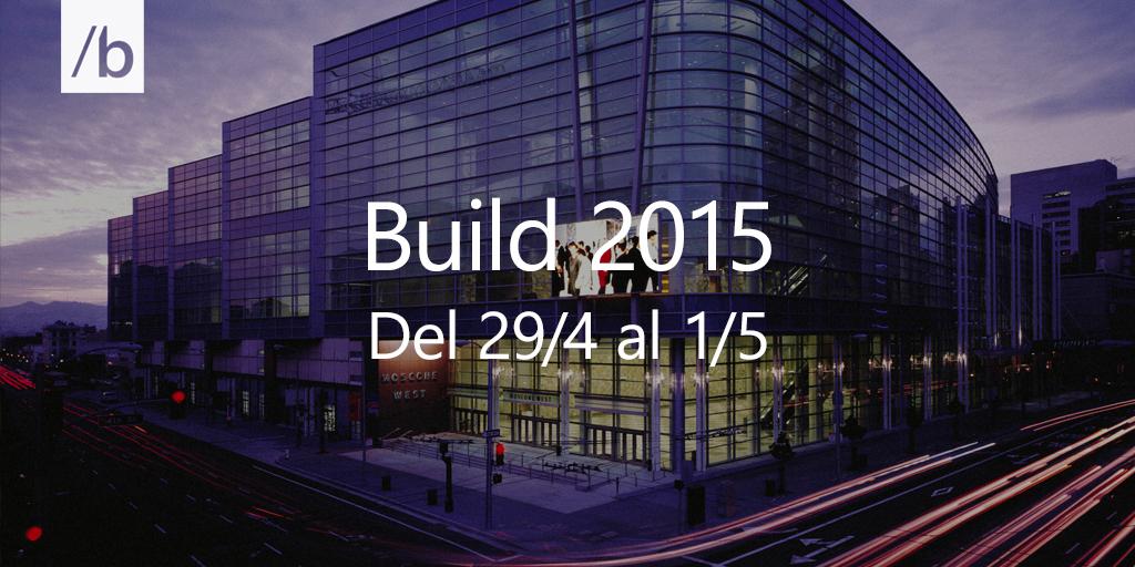 Sigue con nosotros la Build 2015 al instante