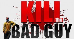 Kill The Bad Guy, ¡mata a todos los malos!