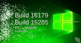 Builds 15205 - Build 16179 Windows 10 Windows 10 Mobile Redstone 3