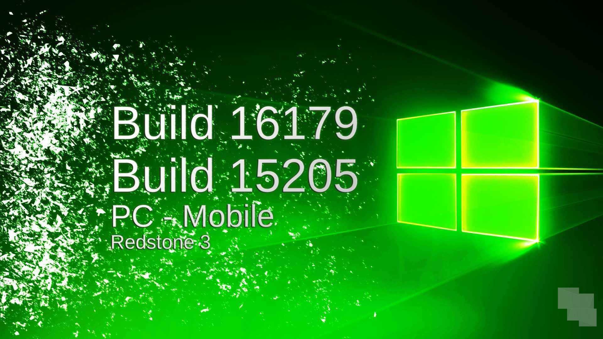 Builds 15205 - Build 16179 Windows 10 Windows 10 Mobile Redstone 3