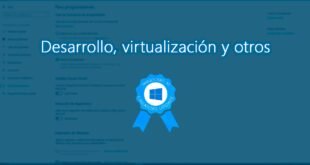 Todas las novedades para desarrollo, virtualización y otros en la Creators Update de Windows 10