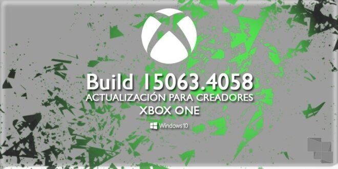 Build 15063.4058, ya disponible en la Xbox One Insider Preview para el anillo alpha