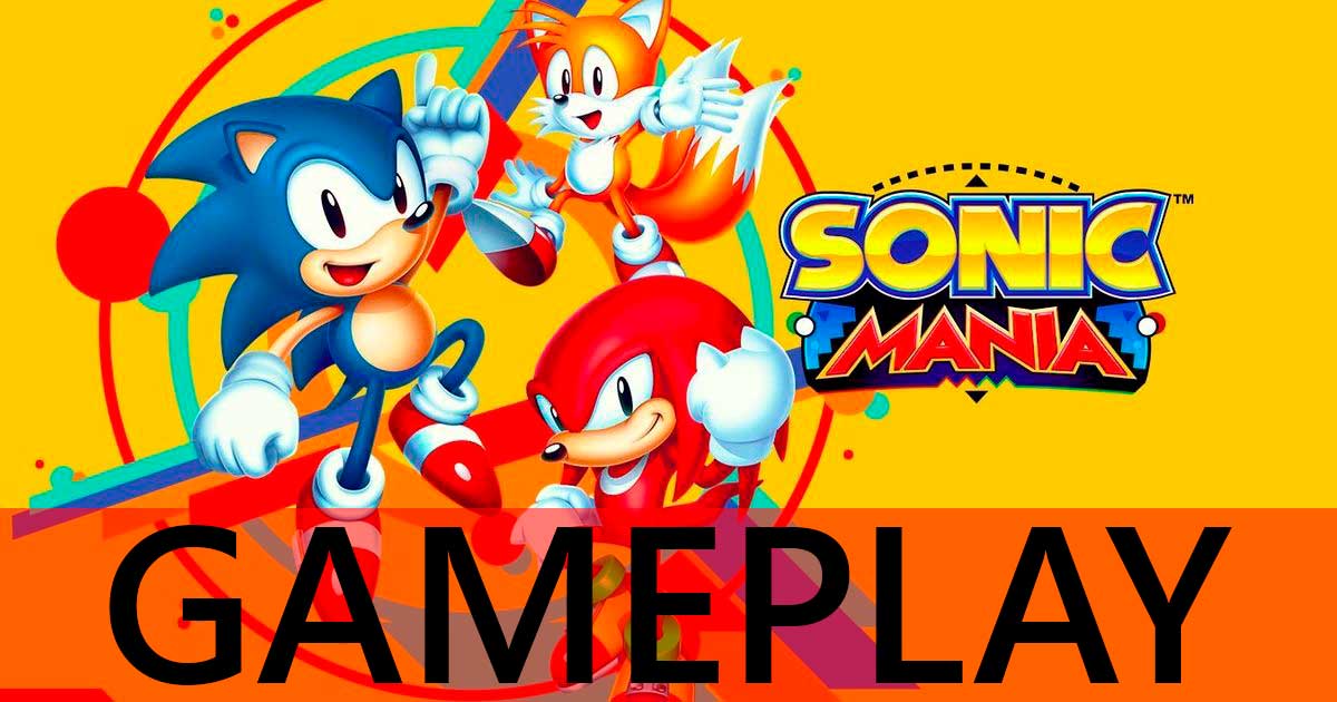 Sonic Mania, te mostramos un GamePlay de los dos primeros niveles