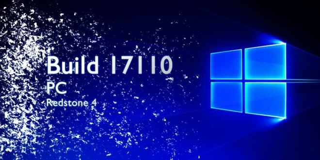 Build 17110 de Windows 10 disponible para Insiders con algunas mejoras y correcciones