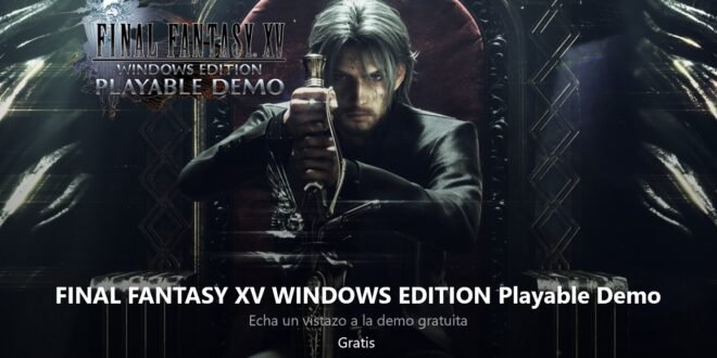 Ya puedes probar la demo de Final Fintasy XV Windows Edition