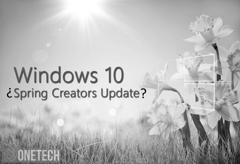 ¿Spring Creators Update? No, la próxima actualización de Windows 10 sería April 2018 Update