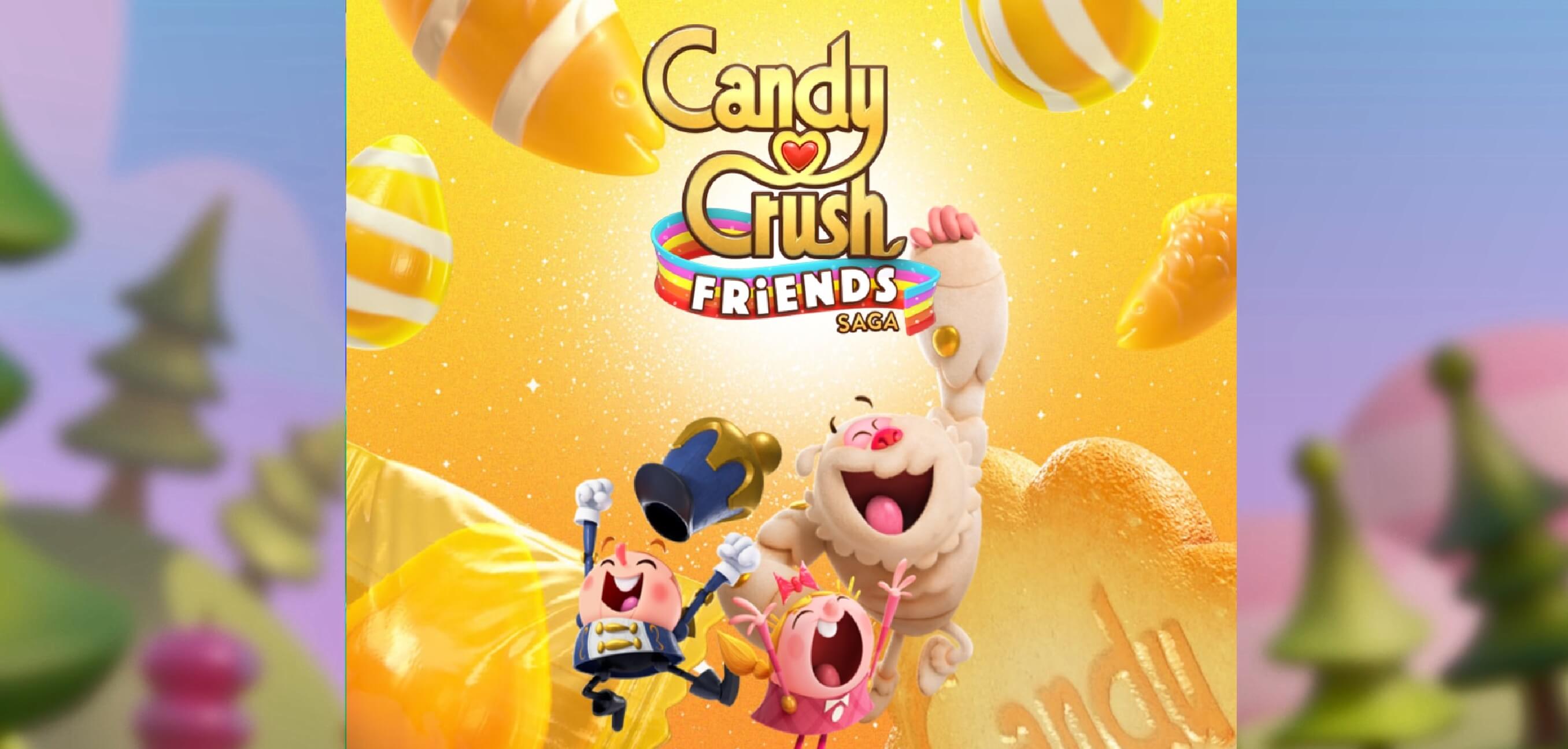 Candy Crush Friends Saga el nuevo juego de King para Windows 10, Android e iOS