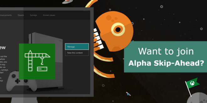 El acceso al anillo Alpha-Skip Ahead de Xbox abierto por tiempo limitado